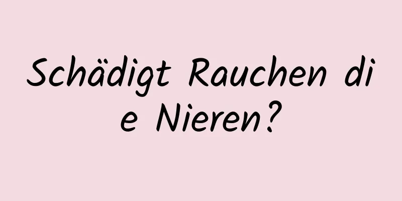 Schädigt Rauchen die Nieren?