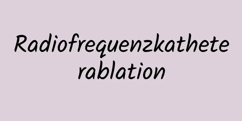 Radiofrequenzkatheterablation