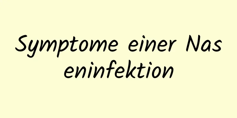 Symptome einer Naseninfektion