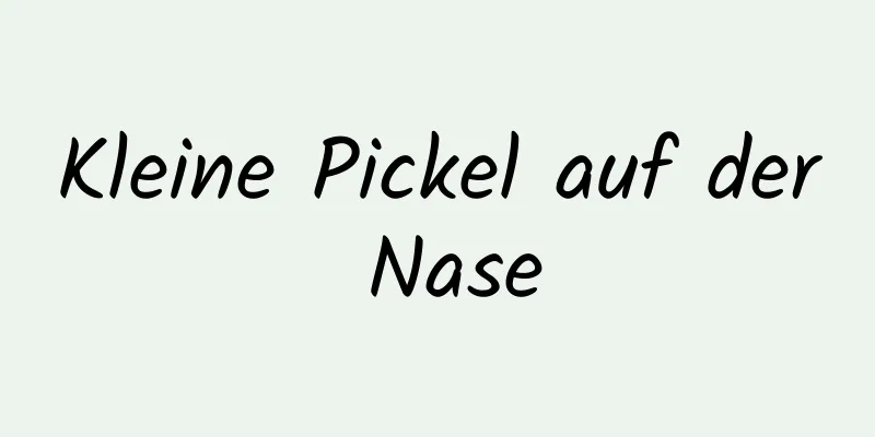 Kleine Pickel auf der Nase