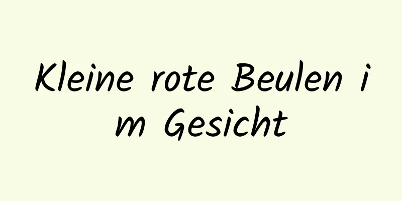 Kleine rote Beulen im Gesicht
