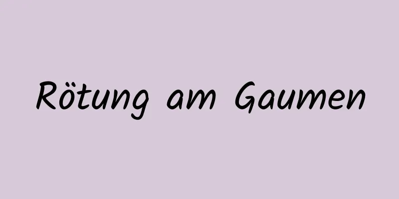 Rötung am Gaumen