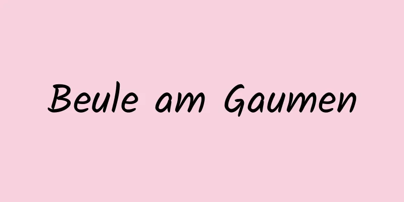 Beule am Gaumen