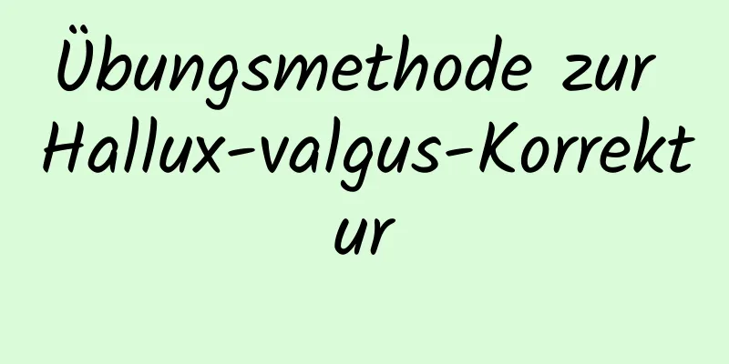 Übungsmethode zur Hallux-valgus-Korrektur