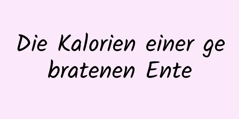 Die Kalorien einer gebratenen Ente