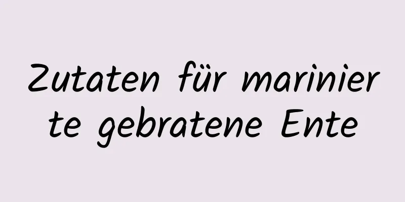 Zutaten für marinierte gebratene Ente