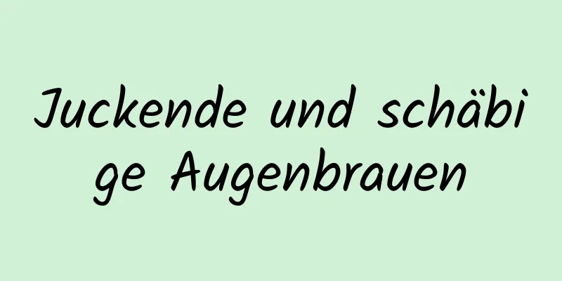 Juckende und schäbige Augenbrauen