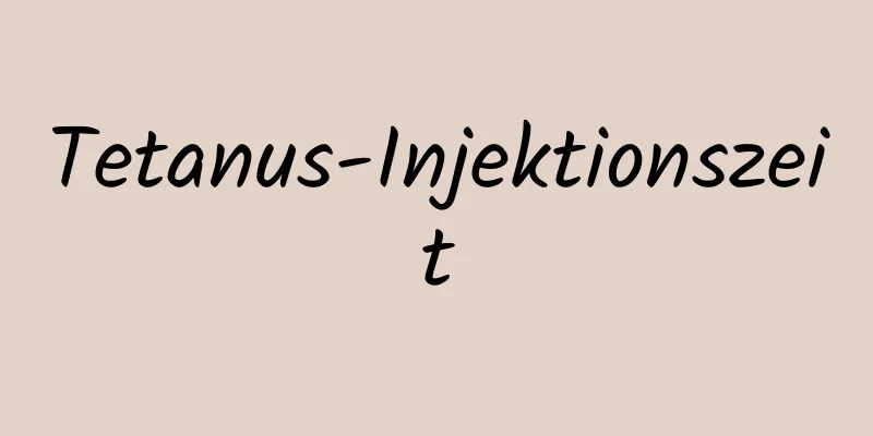 Tetanus-Injektionszeit