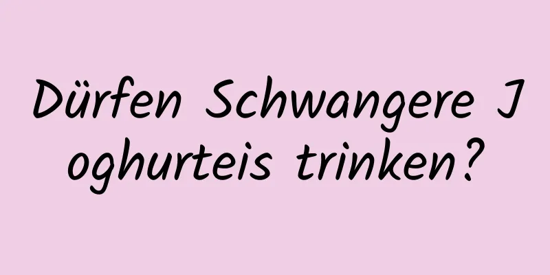 Dürfen Schwangere Joghurteis trinken?