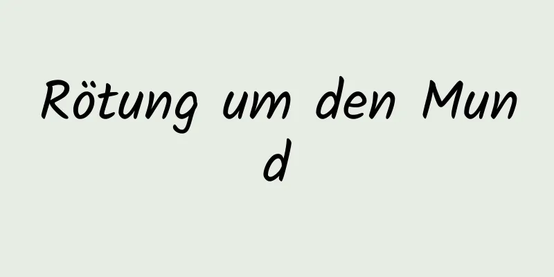 Rötung um den Mund