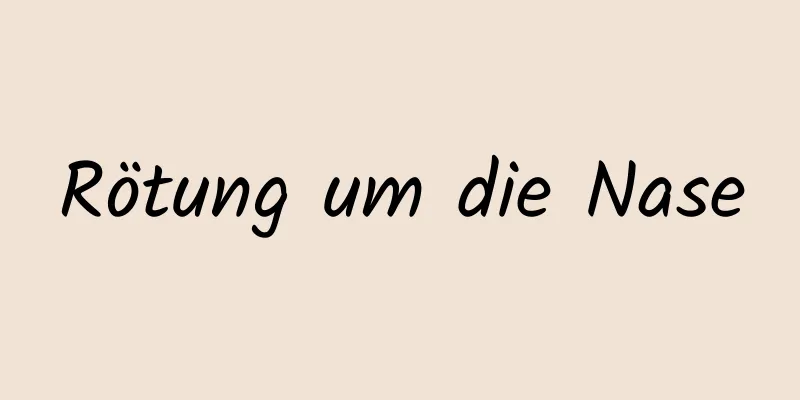 Rötung um die Nase