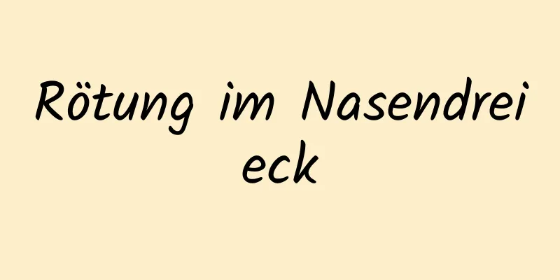 Rötung im Nasendreieck