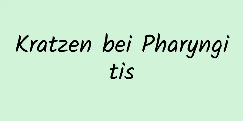 Kratzen bei Pharyngitis
