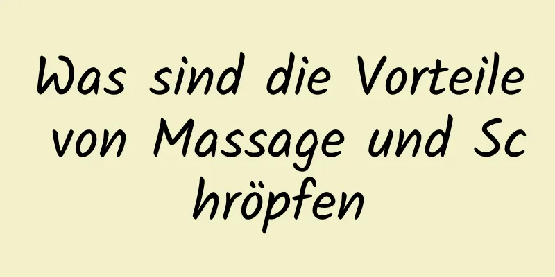 Was sind die Vorteile von Massage und Schröpfen