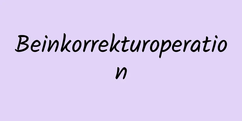 Beinkorrekturoperation