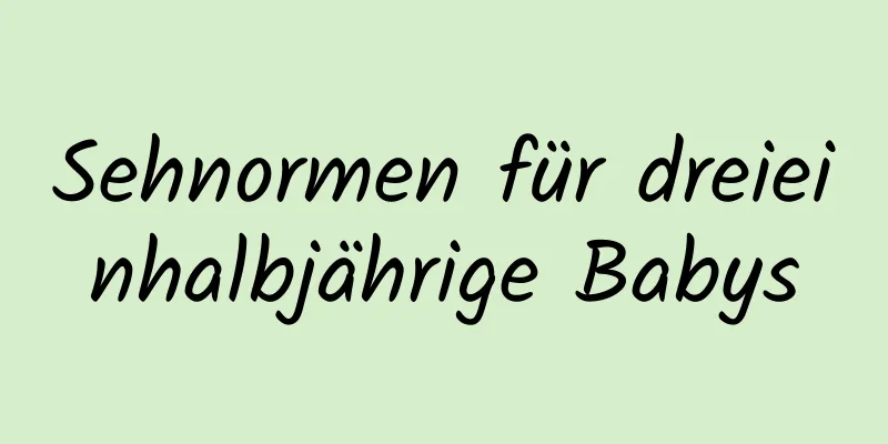 Sehnormen für dreieinhalbjährige Babys