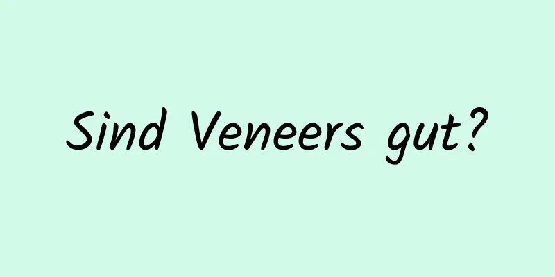 Sind Veneers gut?