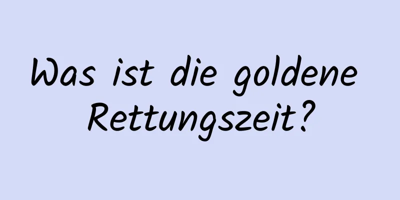 Was ist die goldene Rettungszeit?