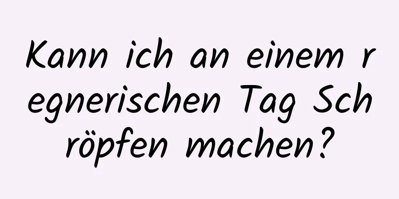Kann ich an einem regnerischen Tag Schröpfen machen?