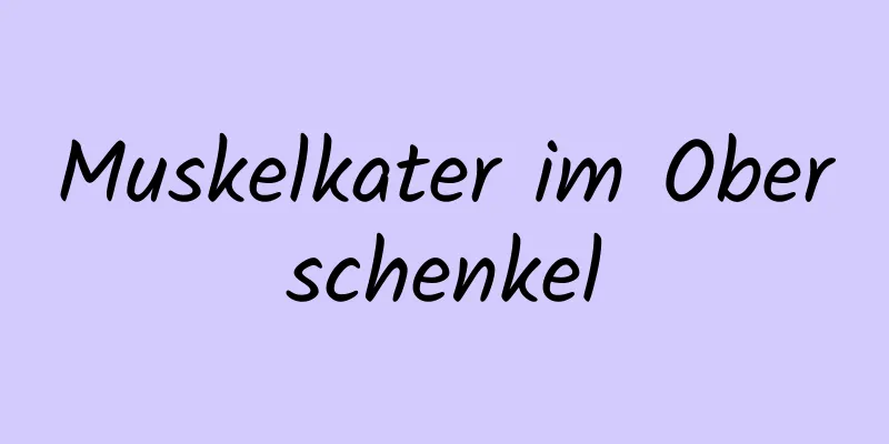 Muskelkater im Oberschenkel