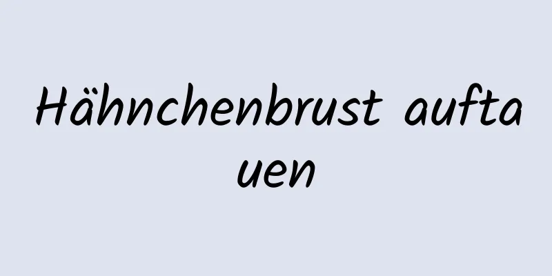 Hähnchenbrust auftauen
