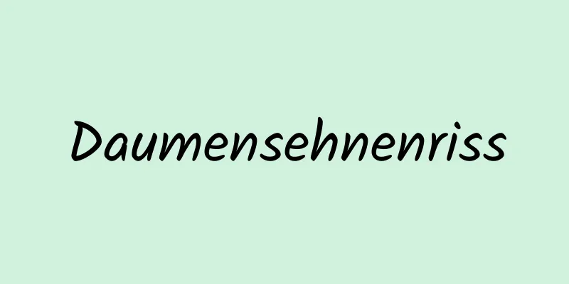 Daumensehnenriss