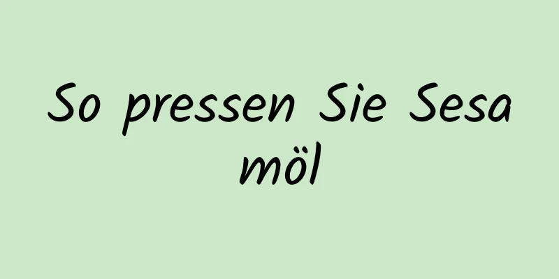 So pressen Sie Sesamöl
