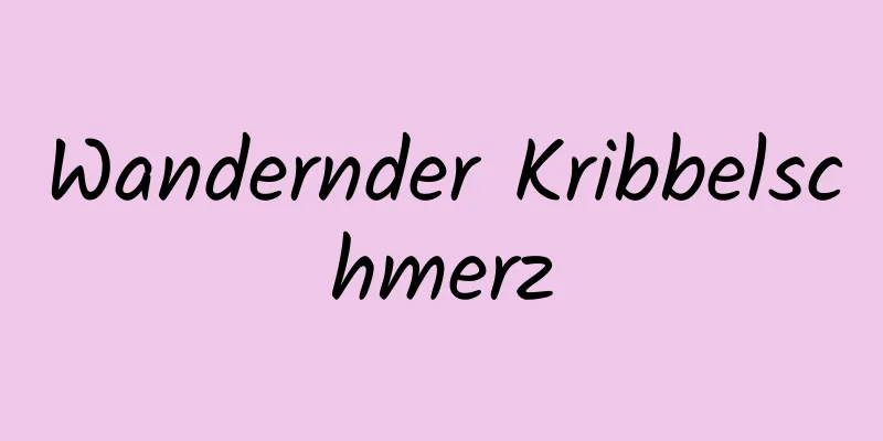 Wandernder Kribbelschmerz