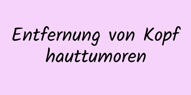 Entfernung von Kopfhauttumoren