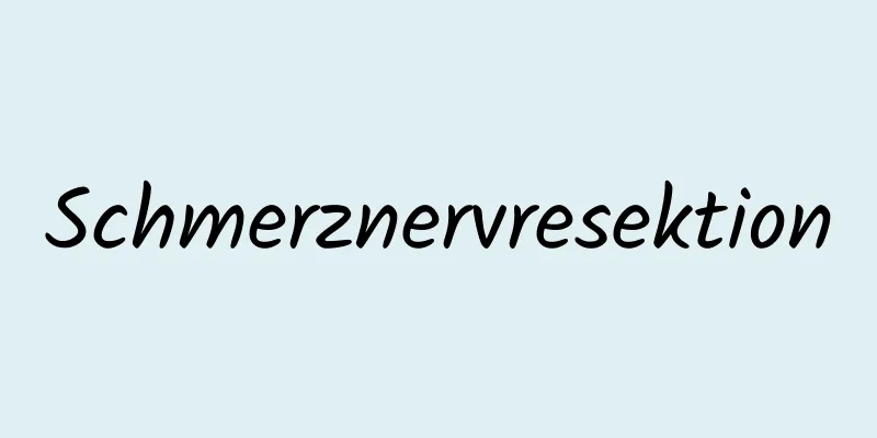 Schmerznervresektion