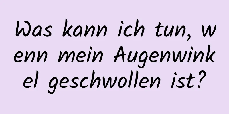 Was kann ich tun, wenn mein Augenwinkel geschwollen ist?