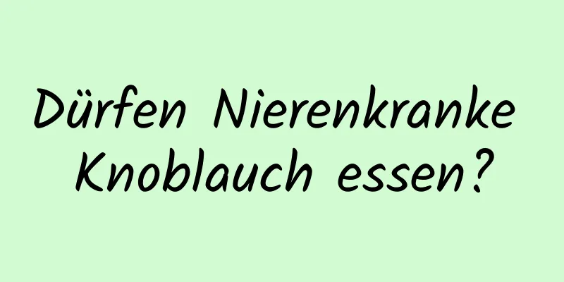 Dürfen Nierenkranke Knoblauch essen?