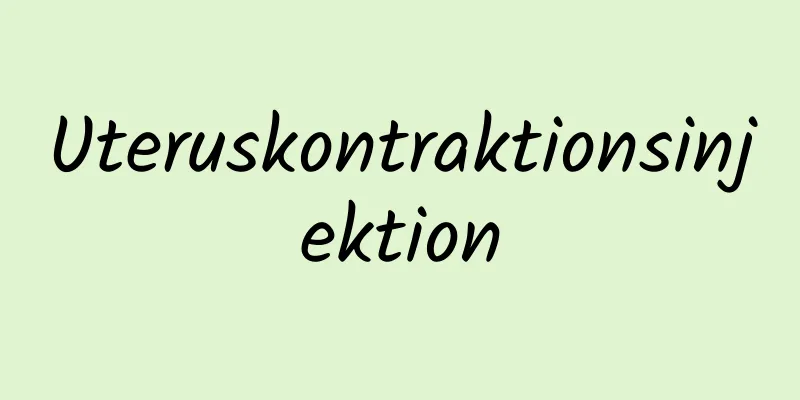 Uteruskontraktionsinjektion