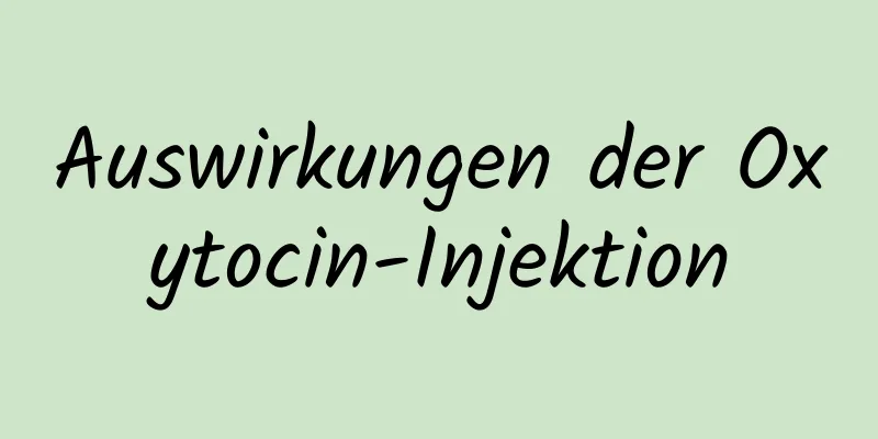 Auswirkungen der Oxytocin-Injektion