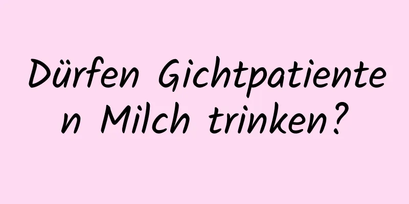 Dürfen Gichtpatienten Milch trinken?