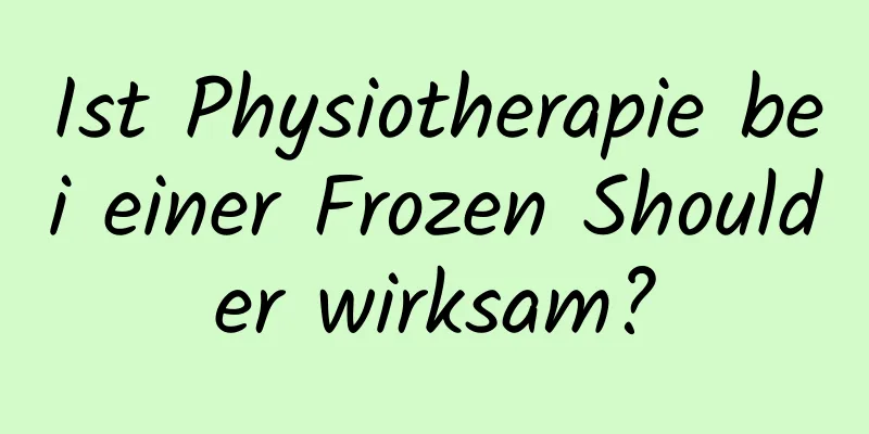 Ist Physiotherapie bei einer Frozen Shoulder wirksam?