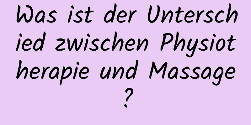 Was ist der Unterschied zwischen Physiotherapie und Massage?