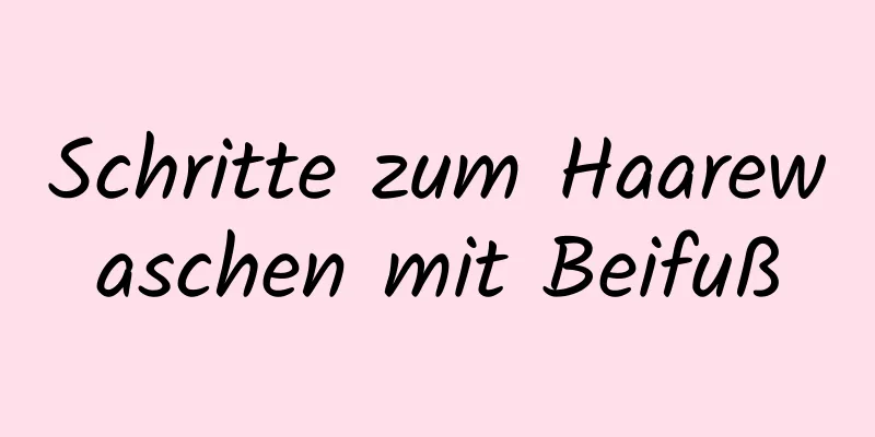 Schritte zum Haarewaschen mit Beifuß