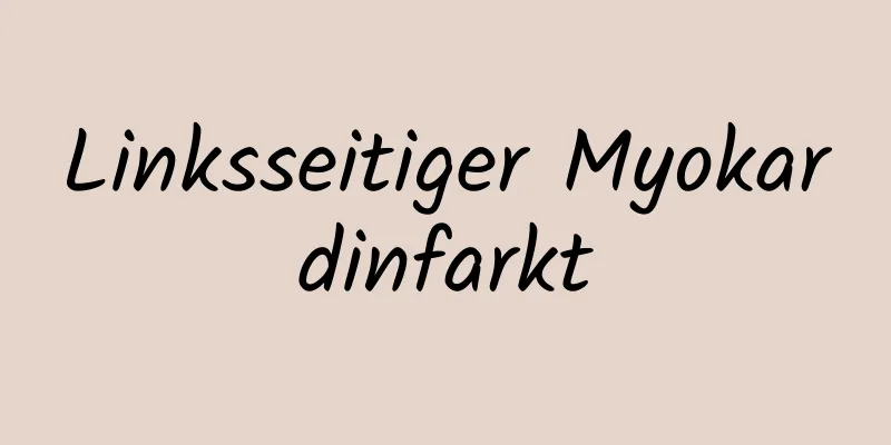 Linksseitiger Myokardinfarkt