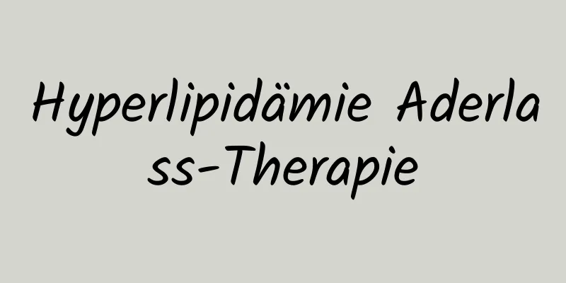 Hyperlipidämie Aderlass-Therapie