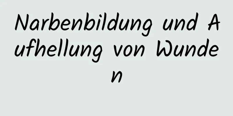 Narbenbildung und Aufhellung von Wunden