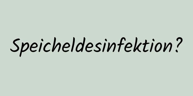 Speicheldesinfektion?