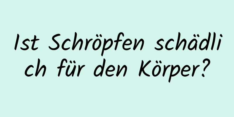 Ist Schröpfen schädlich für den Körper?