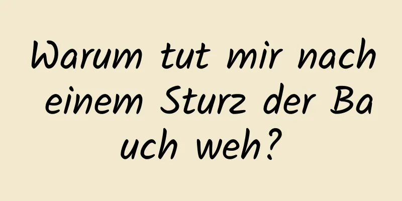 Warum tut mir nach einem Sturz der Bauch weh?