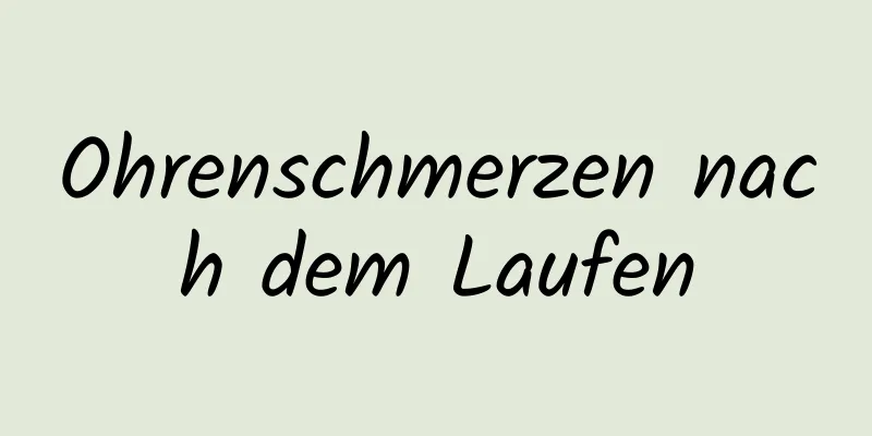 Ohrenschmerzen nach dem Laufen