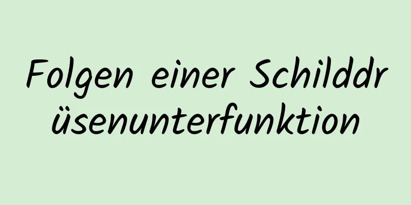 Folgen einer Schilddrüsenunterfunktion