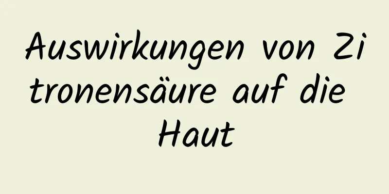 Auswirkungen von Zitronensäure auf die Haut