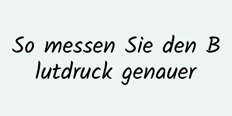So messen Sie den Blutdruck genauer