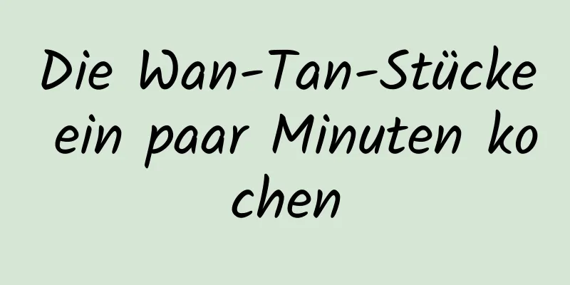 Die Wan-Tan-Stücke ein paar Minuten kochen