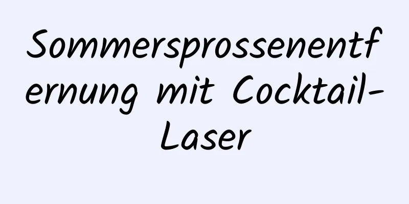 Sommersprossenentfernung mit Cocktail-Laser